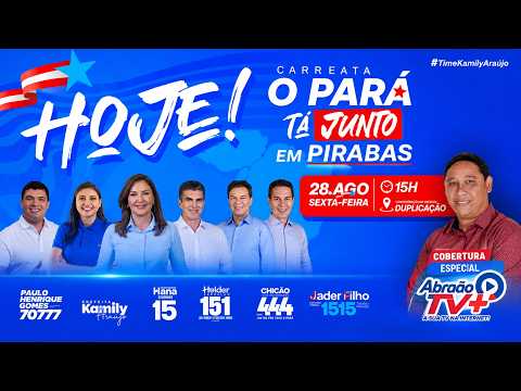 SEX, 28 AGOS 2026 🔴 AO VIVO | CARREATA “O PARÁ TÁ JUNTO” EM PIRABAS 🚗🇧🇷 | COBERTURA ESPECIAL