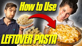 How to Use Leftover Pasta Like an Italian | 3 Leftover Pasta Recipes