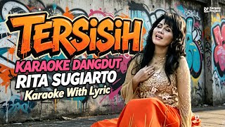 Download lagu TERSISIH - RITA SUGIARTO (KARAOKE DANGDUT WITH LYRIC)  mp3