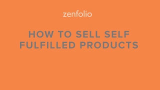 How to sell anything online through Zenfolio - Self-fulfilled Products! | Zenfolio Classic