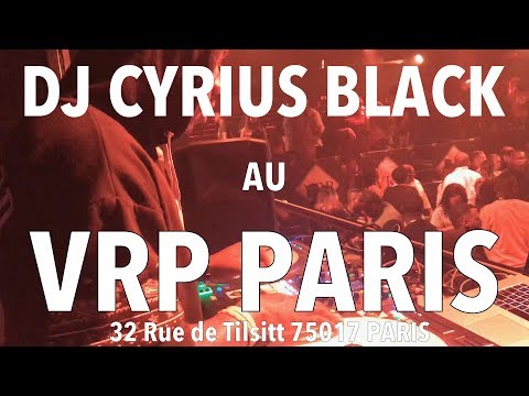 DJ CYRIUS BLACK au VRP PARIS | Décembre 2018