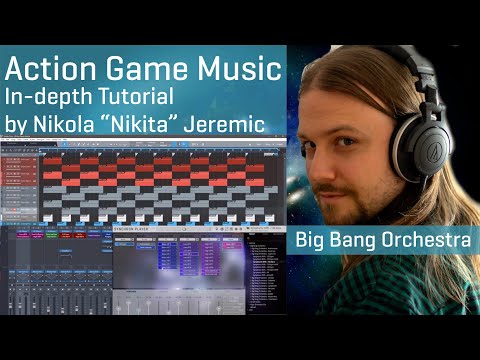VSL Big Bang Orchestra - In Depth action game music tutorial - with Nikola "Nikita" Jeremic