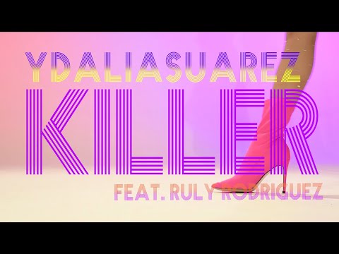 Ydalia Suarez - Killer feat. Ruly Rodriguez (Anthony Louis monster mix)