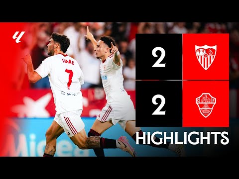 Sevilla FC vs Elche CF (2-2) LALIGA | Resumen