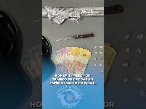 HOMEM É PRESO POR TRÁFICO DE DROGAS EM ESPÍRITO SANTO DO PINHAL