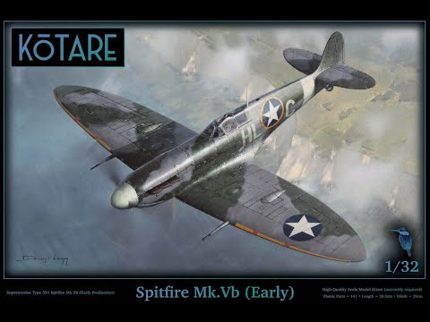 Kotare 1/32 Spitfire Mk.Vb Unboxing