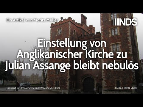 Einstellung von Anglikanischer Kirche zu Julian Assange bleibt nebulös | Moritz Müller | 17.02.2020