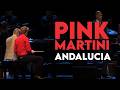 Andalucia | Pink Martini