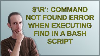 $'\r': command not found error when executing find in a bash script