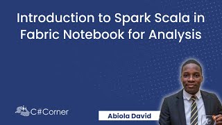 Introduction to Spark Scala in Fabric Notebook for Analysis