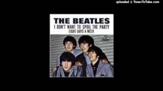 The Beatles - I don&#39;t want to spoil the party