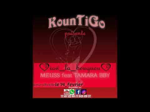 Meuss-KounTiGo feat Tamara-bbby (iow la beugueu) ❤ son officielle