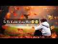 Jab Hi Kabhi Meri Yad Aaye To Kabhi Rona Mat