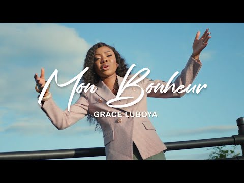 Grace Luboya - MON BONHEUR (Clip officiel)