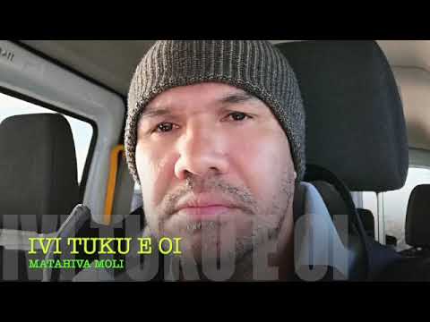 IVI E TUKU E OI[matahiva moli]