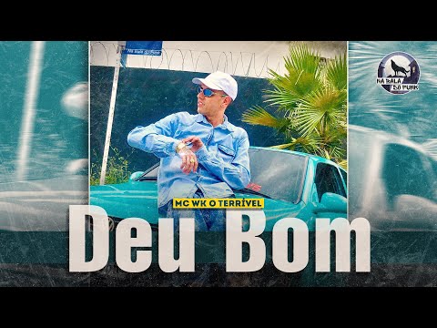 '' DEU BOM ''  - MC WK O TERRÍVEL  ( DJ BOKA MAESTRO ) 2023 ♫ | VídeoClipe