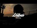 Dilber Song | Dilber To Dil Sadke Kitha Song | Music Beats