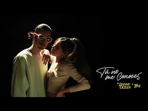 Danny Ocean x TINI - Tú no me conoces (Official Music Video)