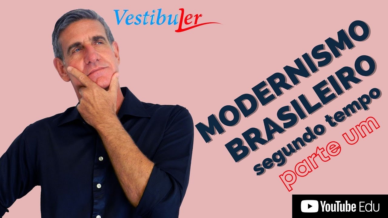 MODERNISMO BRASILEIRO - SEGUNDO TEMPO - aula 01