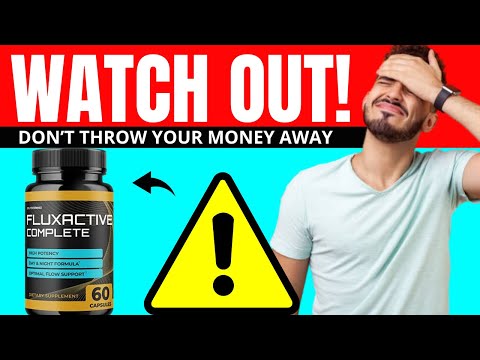 FLUXACTIVE REVIEW ☢️[WATCH OUT!!]☢️ FLUXACTIVE COMPLETE SIDE EFFECTS - Fluxactive Complete Review