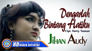 Jihan Audy - DENGARLAH BINTANG HATIKU ( Official Music Video ) [HD]