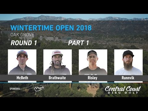 2018 Wintertime Open Round 1 Part 1 (McBeth, Brathwaite, Risley, Runnvik)
