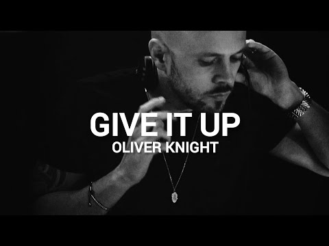 Oliver Knight - Give It Up (Groove Culture Deep)