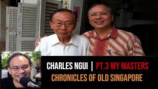 Charles Ngui – EDB’s Masters & Apprentices Part 3 | Chronicles of Old Singapore