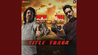 Mum Bhai - Title Track (From "Mum Bhai")