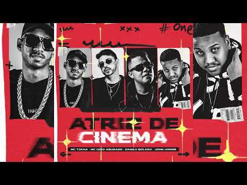 MC CEGO ABUSADO, MC TOCHA, DANILO BOLADO, JOHN JOHNIS - ATRIZ DE CINEMA
