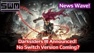 News Wave! - Darksiders III Announced! No Nintendo Switch Version Coming?