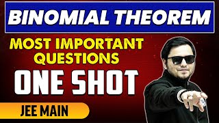 Binomial Theorem - Most Important Questions in 1 Shot | JEE Main