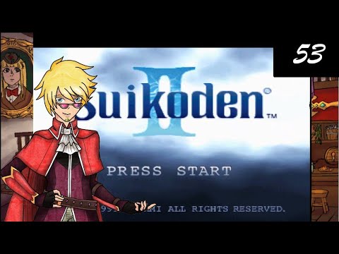 The Final Battle Looms│ Suikoden 2, Part 53- Let’s Play