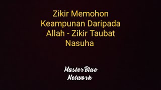 Download lagu Zikir Memohon Keampunan Daripada Allah - Zikir Taubat Nasuha mp3