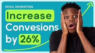 Use this Single Hack to Increase Email Conversions Rate by 26%