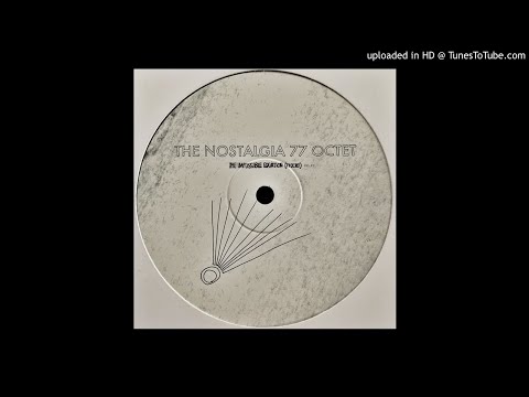 Nostalgia 77 Octet - Well Being 1