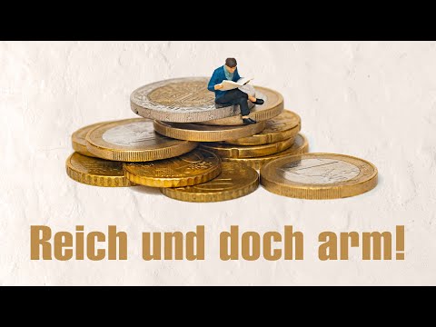 Reich und doch so arm – Der größte Selbstbetrug! – Wilhelm Pahls