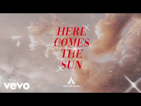 Campsite Dream - Here Comes The Sun (Still)