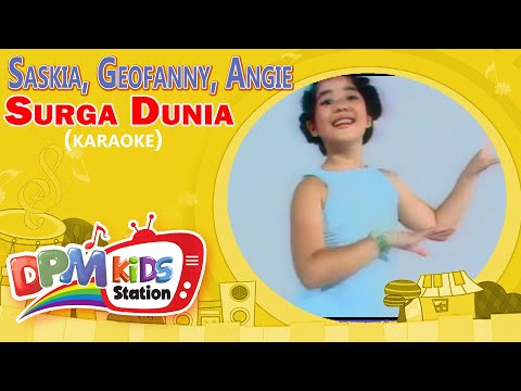 Saskia, Geofanny, Angie - Surga Dunia (Official Kids Video)