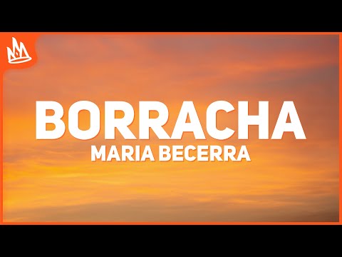 Maria Becerra, Gloria Trevi – BORRACHA [Letra]