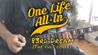 One Life All-In - 83rd Dream (Guitar Playthrough // The Cult Guitar Cover)