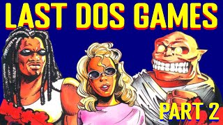 The Last DOS Games - Part 2
