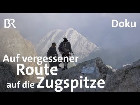 Zugspitze: Tour wie vor 200 Jahren | Bergauf-Bergab | Doku | Berge | BR
