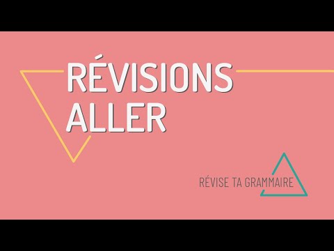 Révision complète du verbe ALLER en français, toutes les conjugaisons !