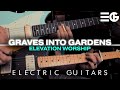 Graves Into Gardens | ELECTRIC GUITARS || Elevation Worship ft. Brandon Lake