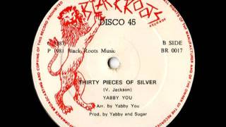 YABBY YOU - Thirty pieces of silver (1981 Black roots)
