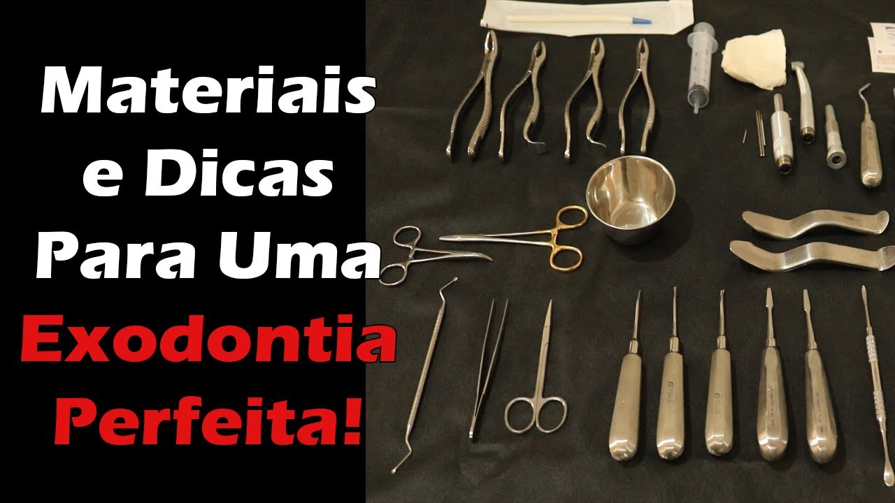 Lista de Materiais, Dicas e Passo a Passo Para uma Exodontia PERFEITA - Cirurgia Oral - Odontologia
