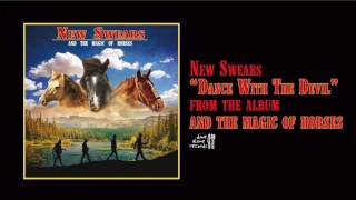 New Swears - Dance With The Devil (Official Audio)