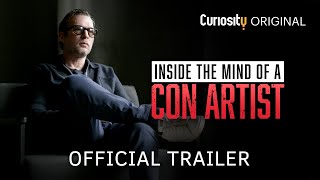 Inside The Mind Of A Con Artist | Trailer