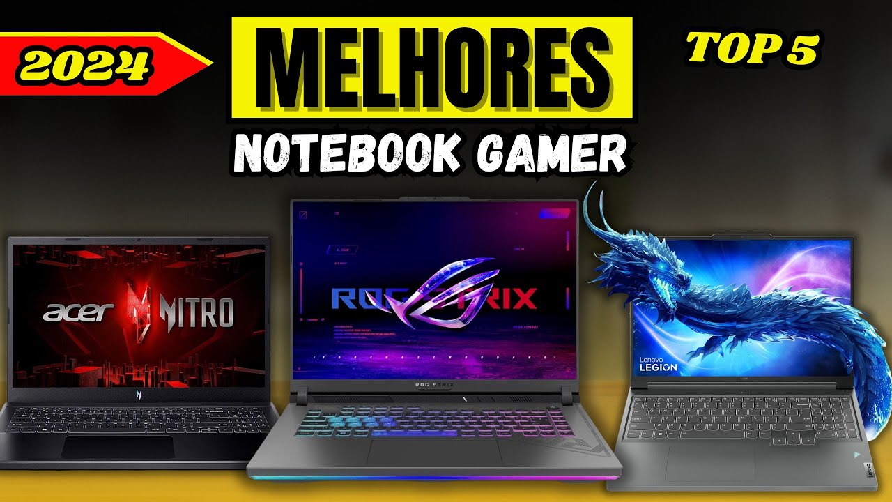 QUAL MELHOR NOTEBOOK GAMER 2024 |TOP 5 NOTEBOOK GAMER com Desconto! NOTEBOOK GAMER De 2024!